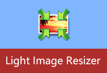 图片批量转换软件 | Light Image Resizer（v7.6.2.170）
