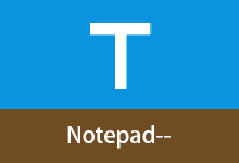 国产开源跨平台文本编辑器 | notepad--（v3.8.2）